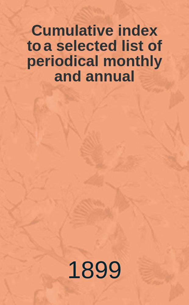 Cumulative index to a selected list of periodical monthly and annual