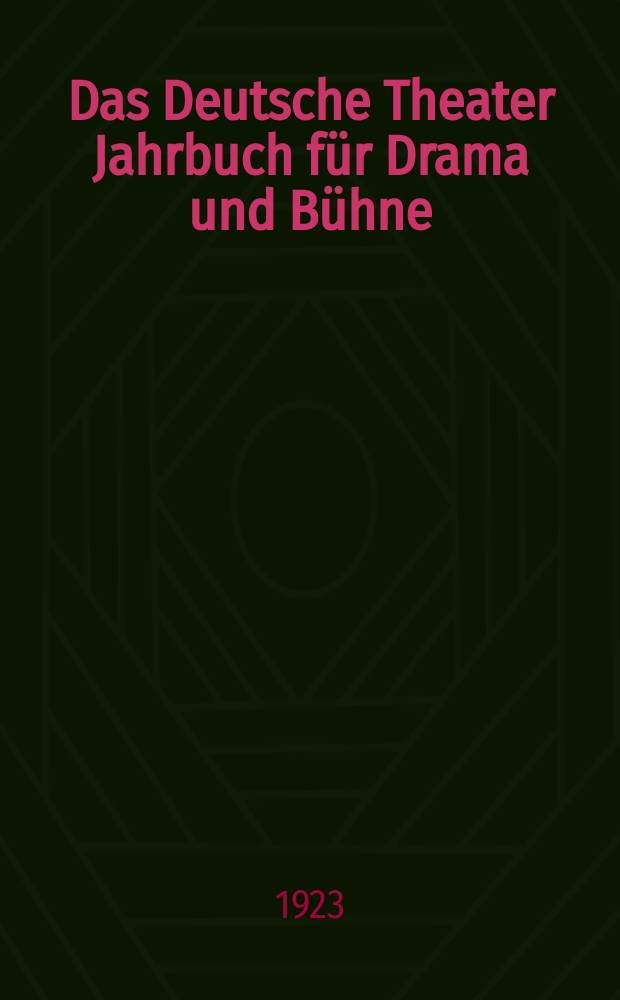 Das Deutsche Theater Jahrbuch für Drama und Bühne