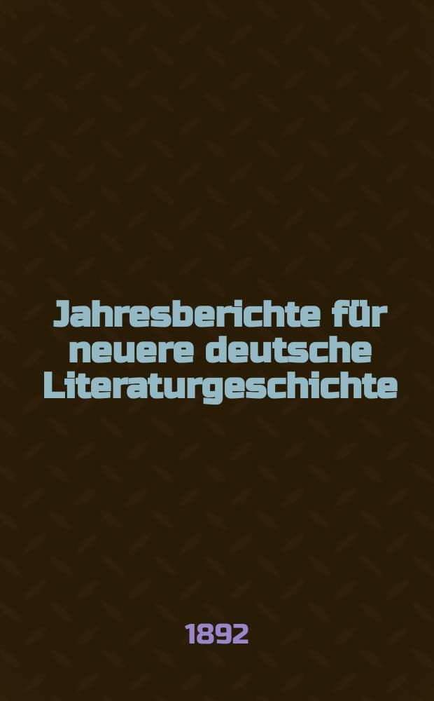 Jahresberichte für neuere deutsche Literaturgeschichte