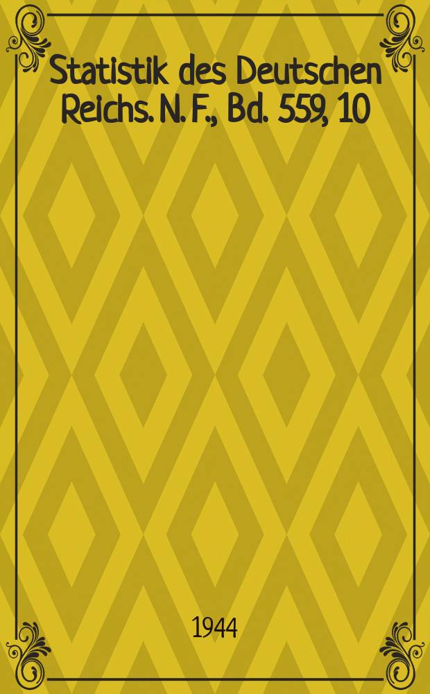 Statistik des Deutschen Reichs. [N. F.], Bd. 559, 10 : Volks-, Berufs- und Betriebsz&auml;hlung vom. 17. Mai 1939 = Статистика административных образований. Результаты переписи населения 1939г. по профессиям