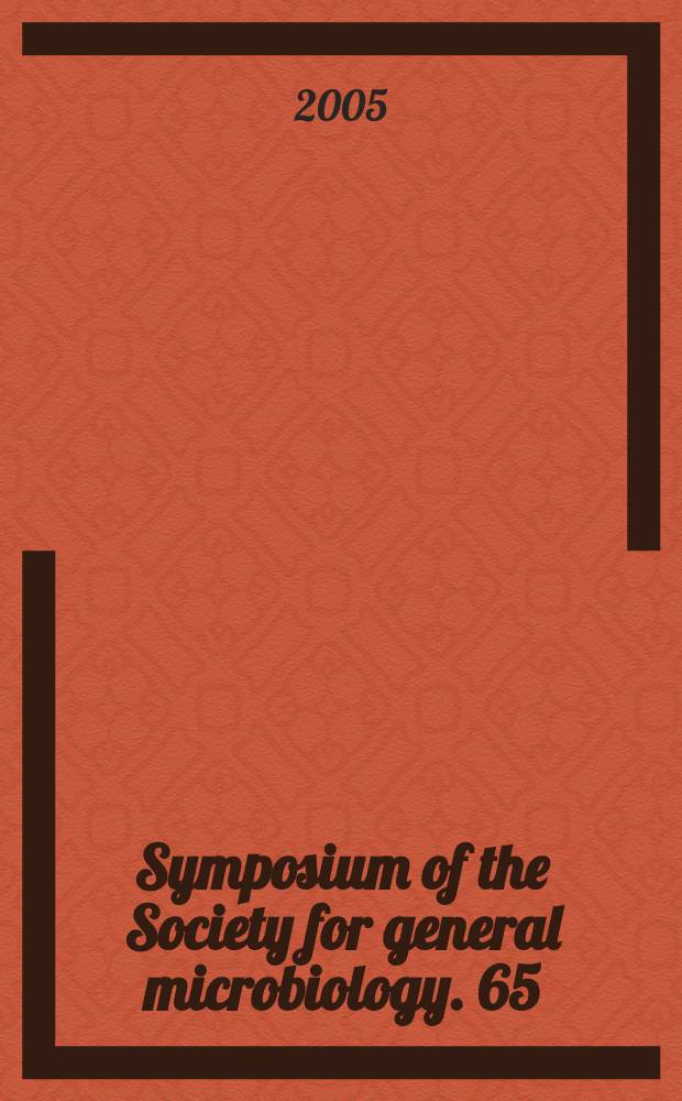 Symposium of the Society for general microbiology. 65 : Micro-organisms and earth systems - advances in geomicrobiology