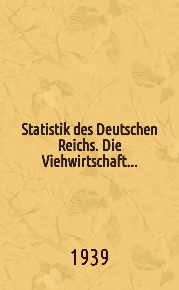 Statistik des Deutschen Reichs. Die Viehwirtschaft... = Скотоводство Германия