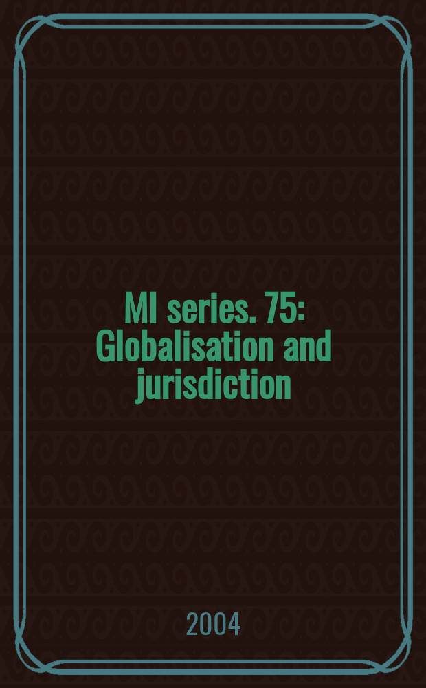 MI [series]. 75 : Globalisation and jurisdiction = Глобализация и юрисдикция.