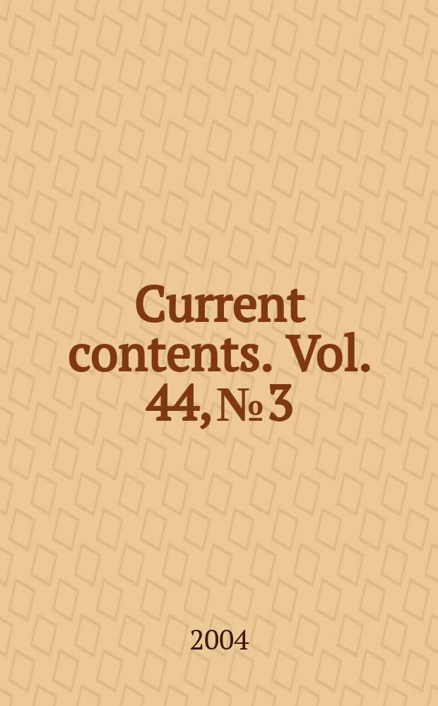 Current contents. Vol. 44, № 3