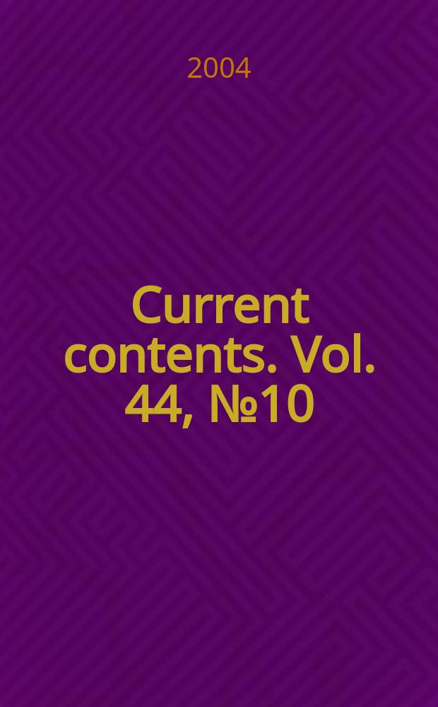 Current contents. Vol. 44, № 10