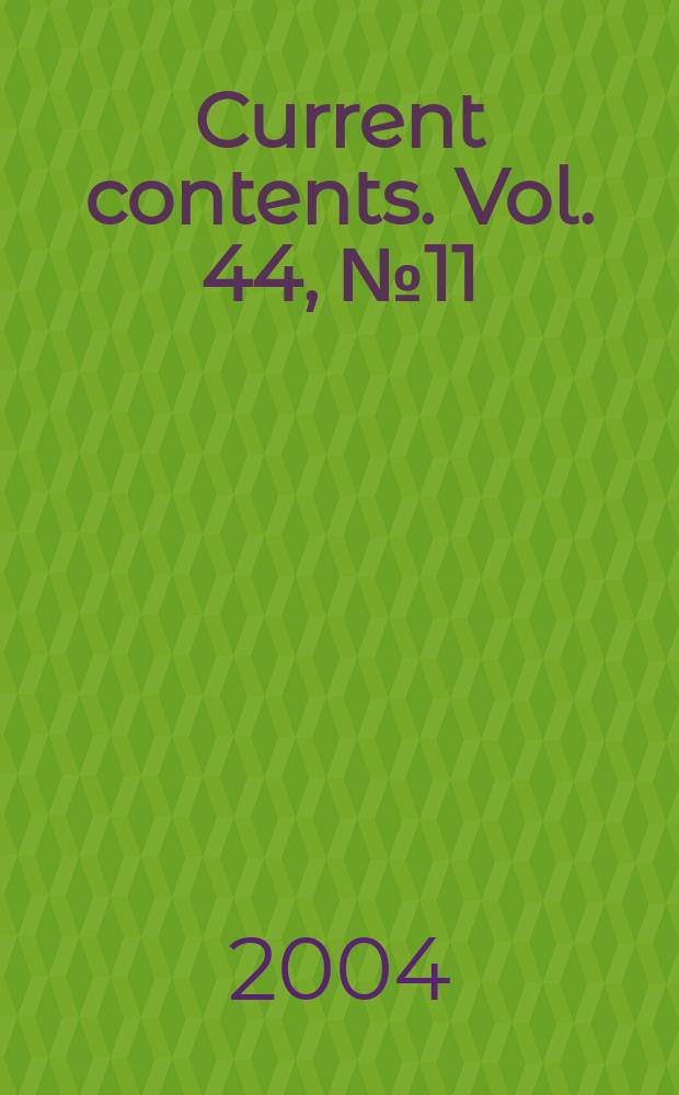 Current contents. Vol. 44, № 11