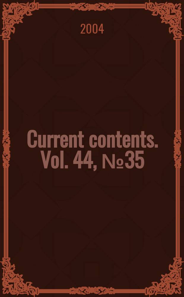 Current contents. Vol. 44, № 35