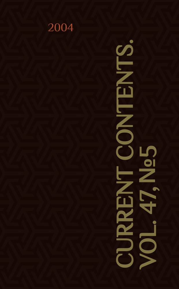 Current contents. Vol. 47, № 5