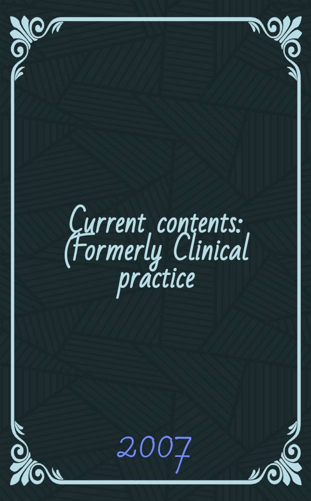Current contents : (Formerly Clinical practice). Vol. 35, № 13