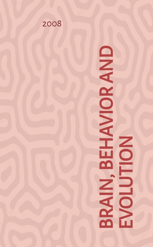 Brain, behavior and evolution : Offic. organ of the J.B. Johnston club. Vol. 71, № 2