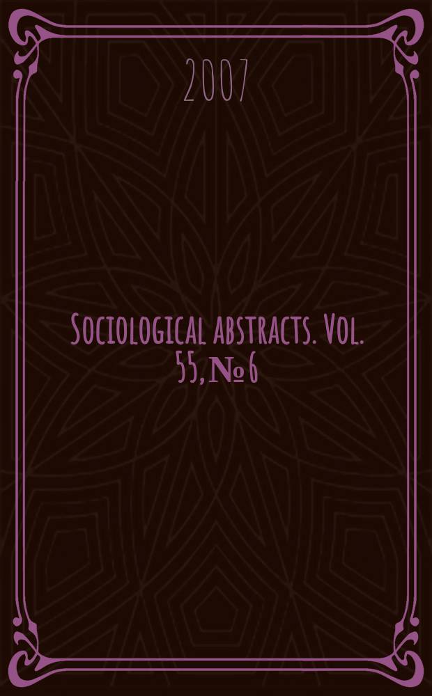 Sociological abstracts. Vol. 55, № 6