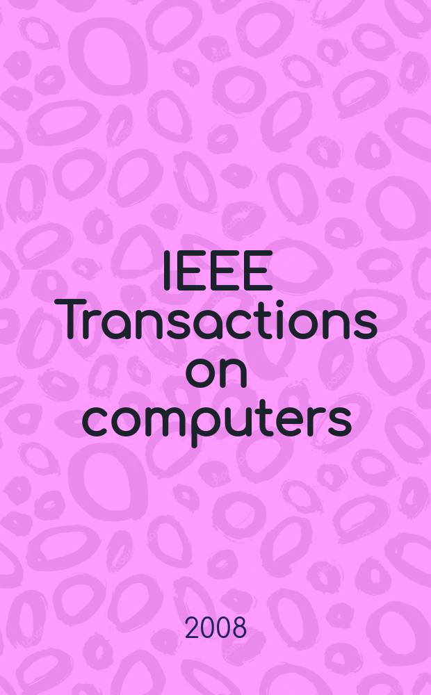 IEEE Transactions on computers : Formerly IEEE Transactions on electronic computers. Vol. 57, № 2