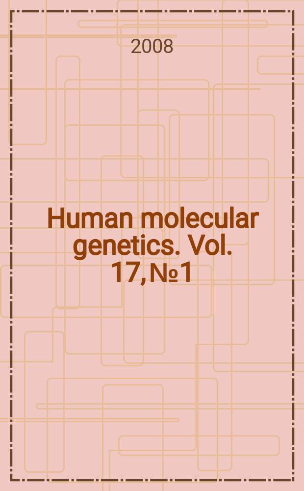 Human molecular genetics. Vol. 17, № 1