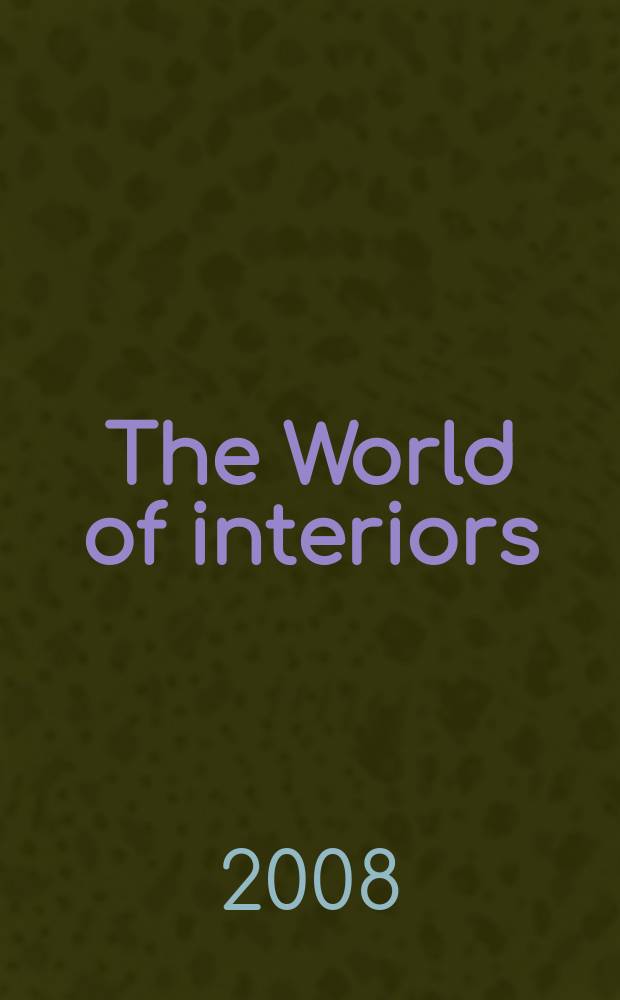 The World of interiors : Publ. month. Vol. 28, № 3(306)