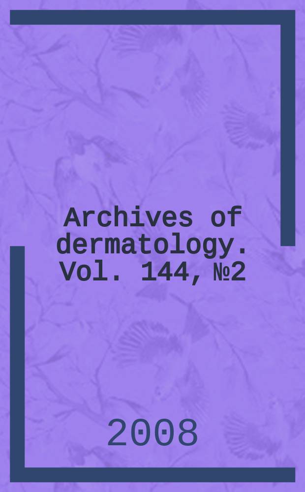 Archives of dermatology. Vol. 144, № 2