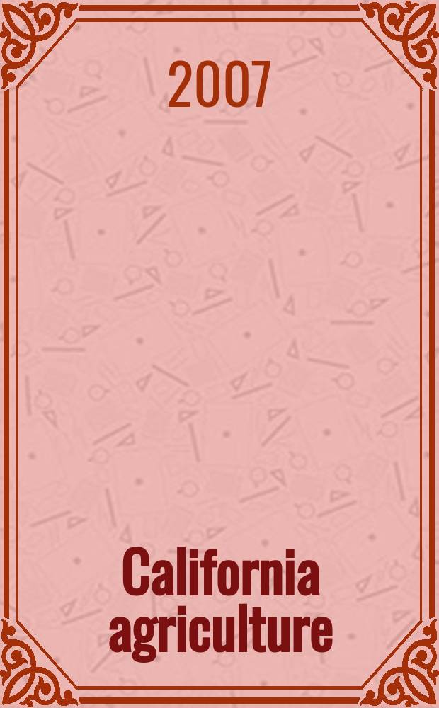 California agriculture : Reports of progress in research by the California agricultural experiment station. Vol. 61, № 3