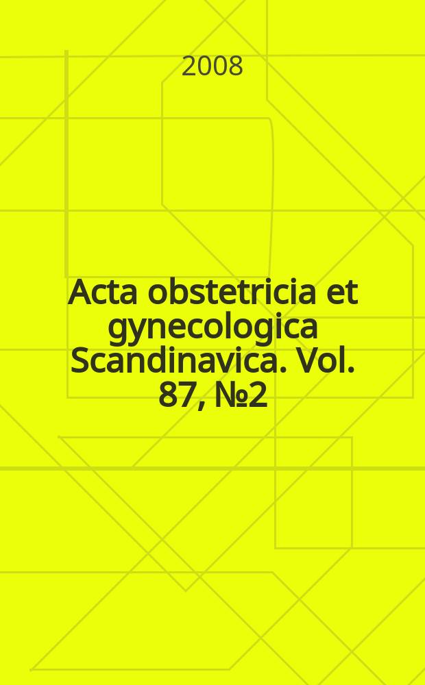 Acta obstetricia et gynecologica Scandinavica. Vol. 87, № 2