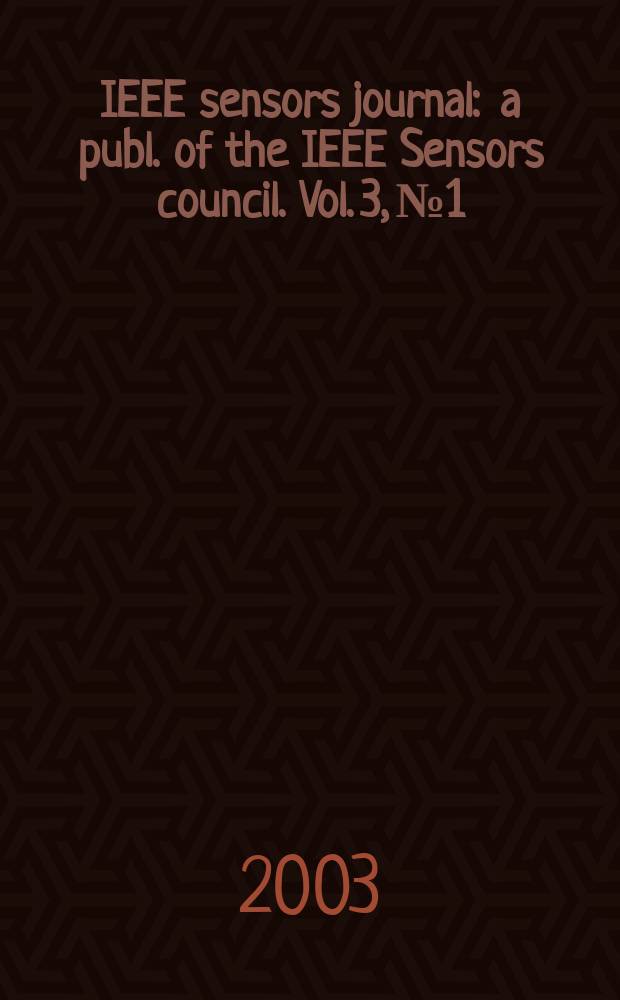 IEEE sensors journal : a publ. of the IEEE Sensors council. Vol. 3, № 1