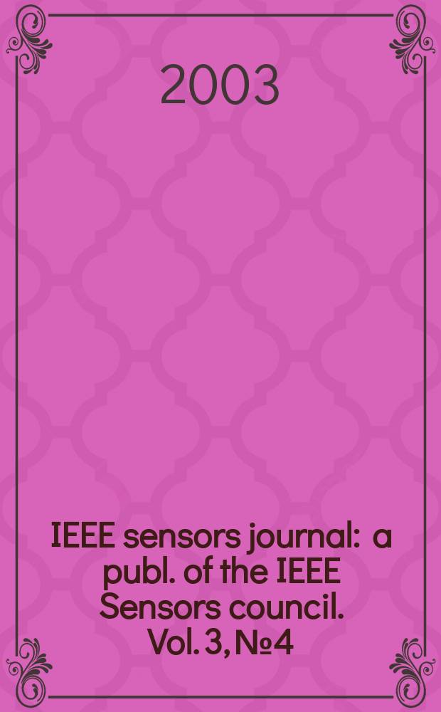 IEEE sensors journal : a publ. of the IEEE Sensors council. Vol. 3, № 4