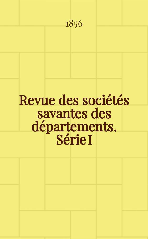 Revue des sociétés savantes des départements. Série I