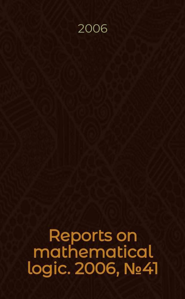 Reports on mathematical logic. 2006, № 41