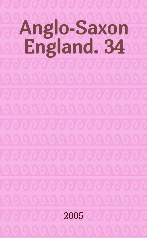 Anglo-Saxon England. 34