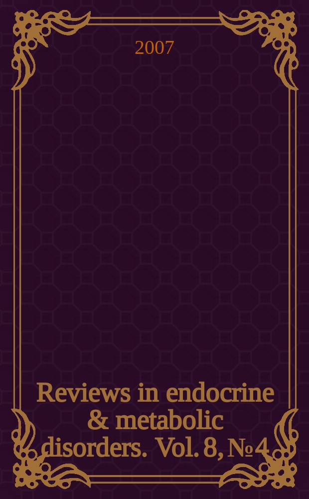Reviews in endocrine & metabolic disorders. Vol. 8, № 4 : Adrenal gland = Надпочечники.