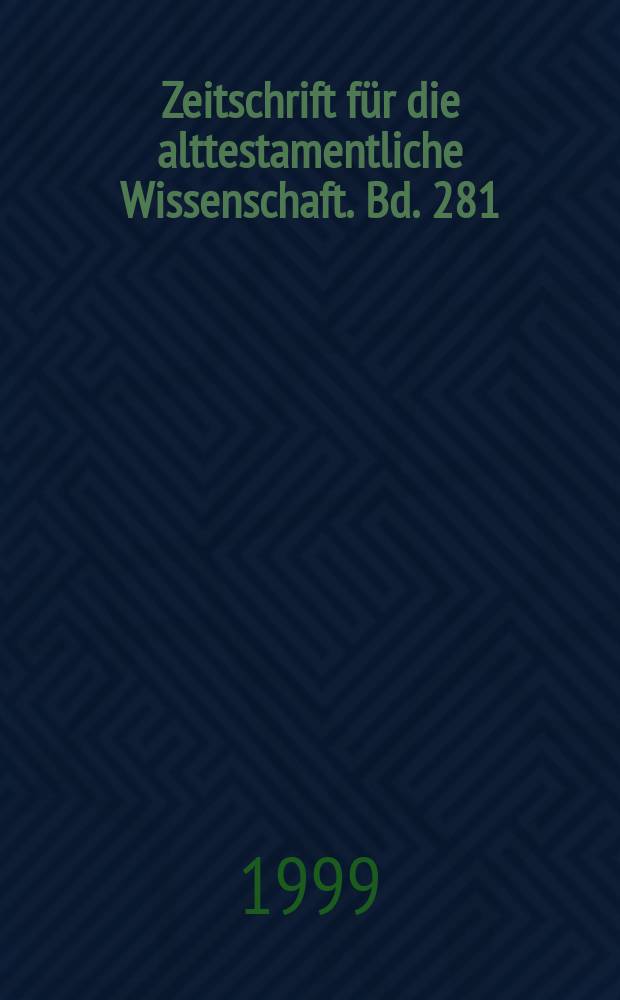 Zeitschrift für die alttestamentliche Wissenschaft. Bd. 281 : Elia und die Monolatrie = Илия и единоверие