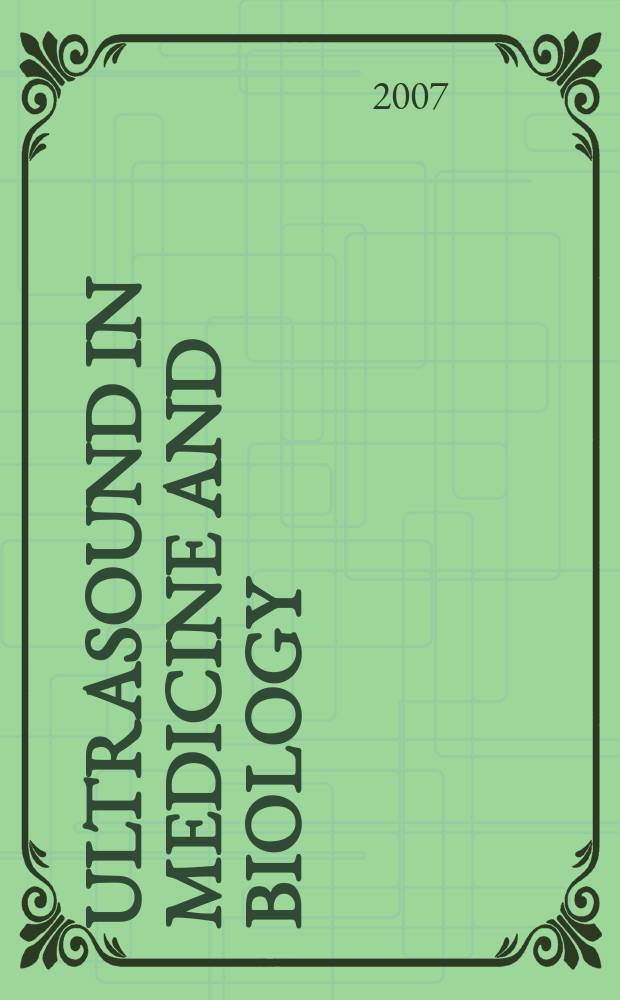Ultrasound in medicine and biology : Offic. journal of the World federation for ultrasound in medicine and biology. Vol. 33, № 12