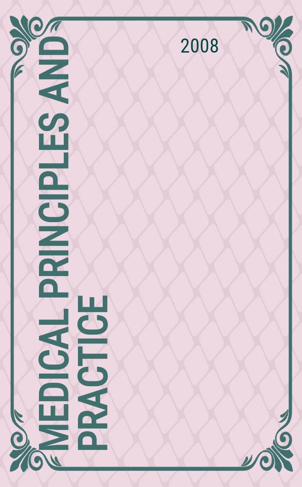 Medical principles and practice : International journal of the Kuwait university Health science centre. Vol. 17, № 1