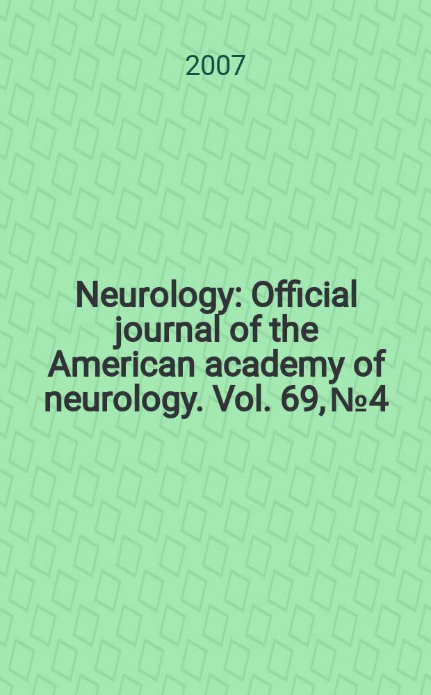 Neurology : Official journal of the American academy of neurology. Vol. 69, № 4