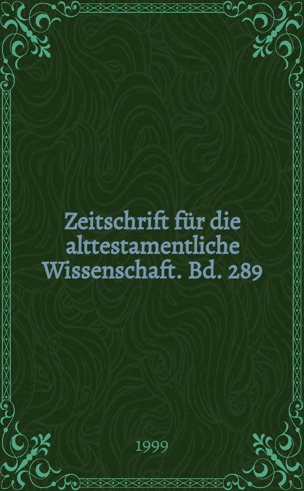 Zeitschrift f&uuml;r die alttestamentliche Wissenschaft. Bd. 289 : L&agrave; montent les tribus = Восхождение рода