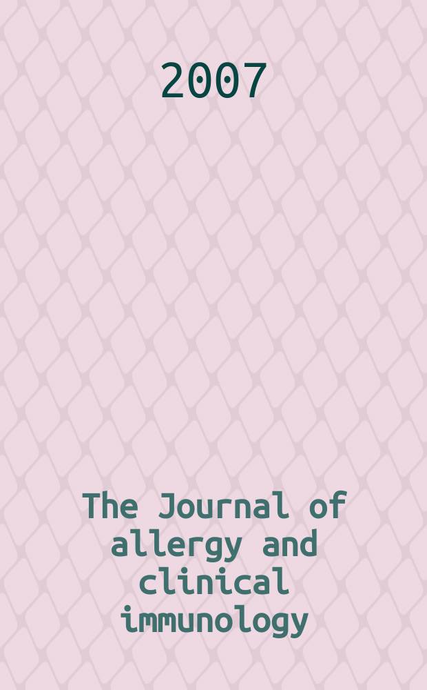 The Journal of allergy and clinical immunology : Including "Allergy abstracts" Offic. organ of Amer. acad. of allergy. Vol. 120, № 1