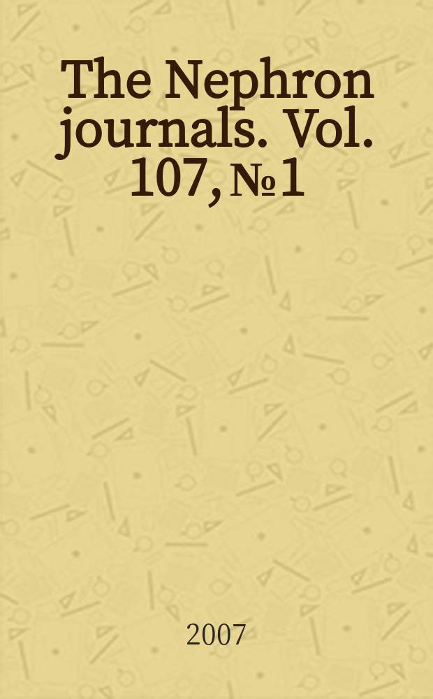 The Nephron journals. Vol. 107, № 1