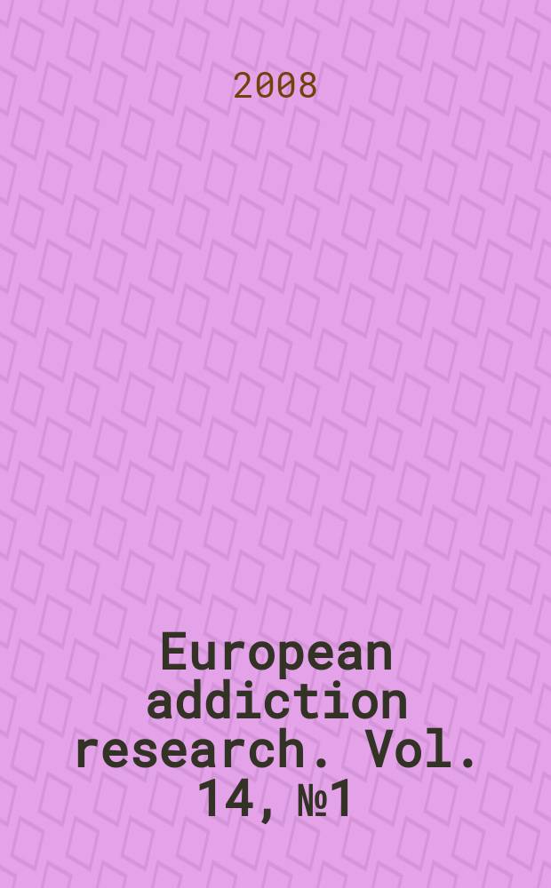 European addiction research. Vol. 14, № 1