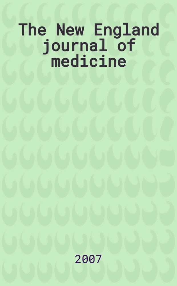 The New England journal of medicine : Formerly the Boston medical a. surgical journal. Vol. 357, № 26