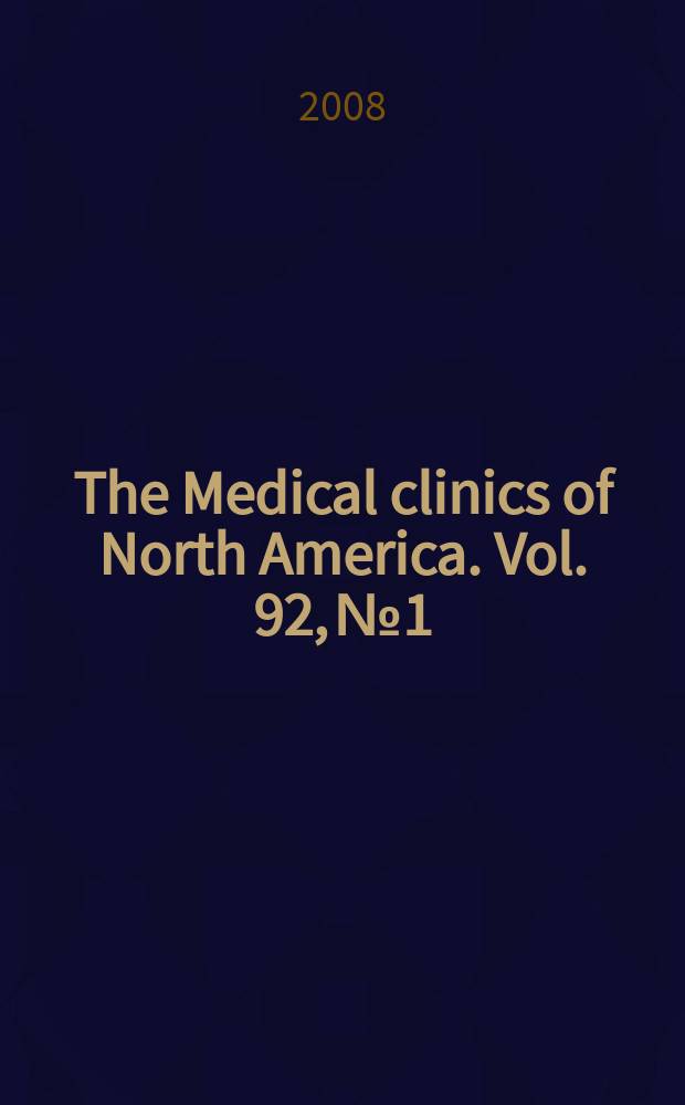 The Medical clinics of North America. Vol. 92, № 1 : Atrial fibrillation = Фибрилляция предсердий.