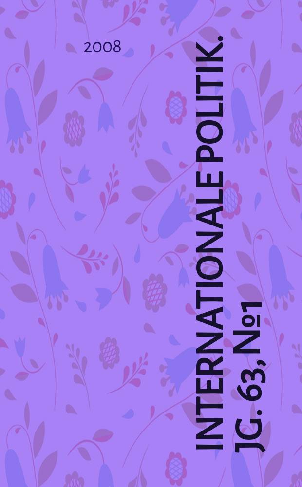 Internationale Politik. Jg. 63, № 1