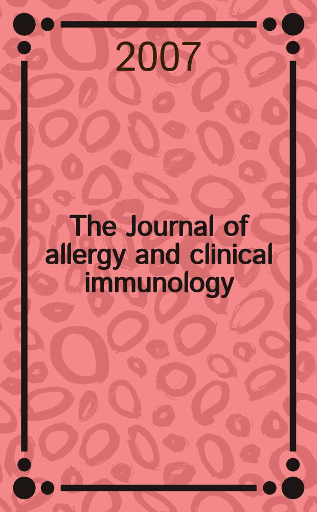 The Journal of allergy and clinical immunology : Including "Allergy abstracts" Offic. organ of Amer. acad. of allergy. Vol. 119, № 4