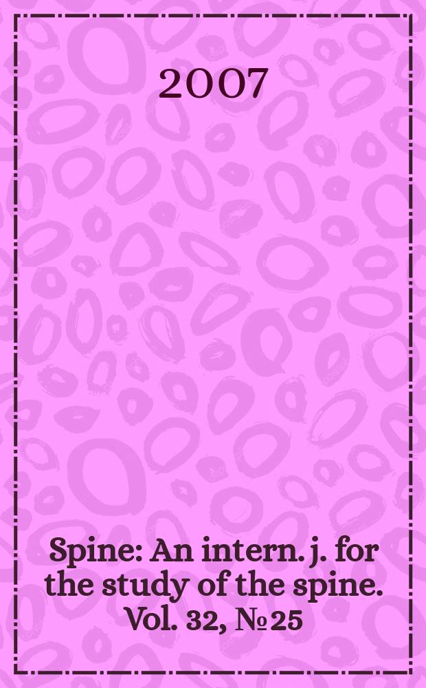 Spine : An intern. j. for the study of the spine. Vol. 32, № 25