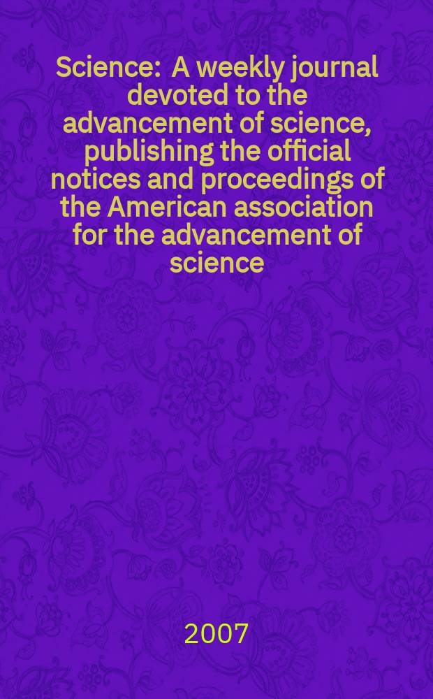 Science : A weekly journal devoted to the advancement of science, publishing the official notices and proceedings of the American association for the advancement of science. Vol. 318, № 5857