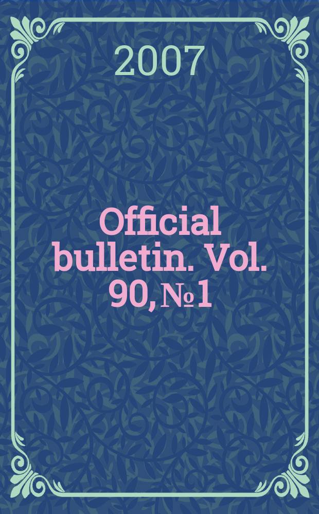 Official bulletin. Vol. 90, № 1