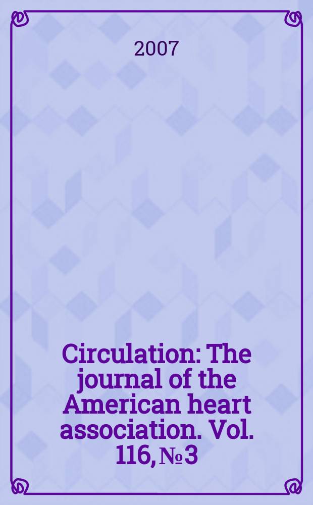 Circulation : The journal of the American heart association. Vol. 116, № 3