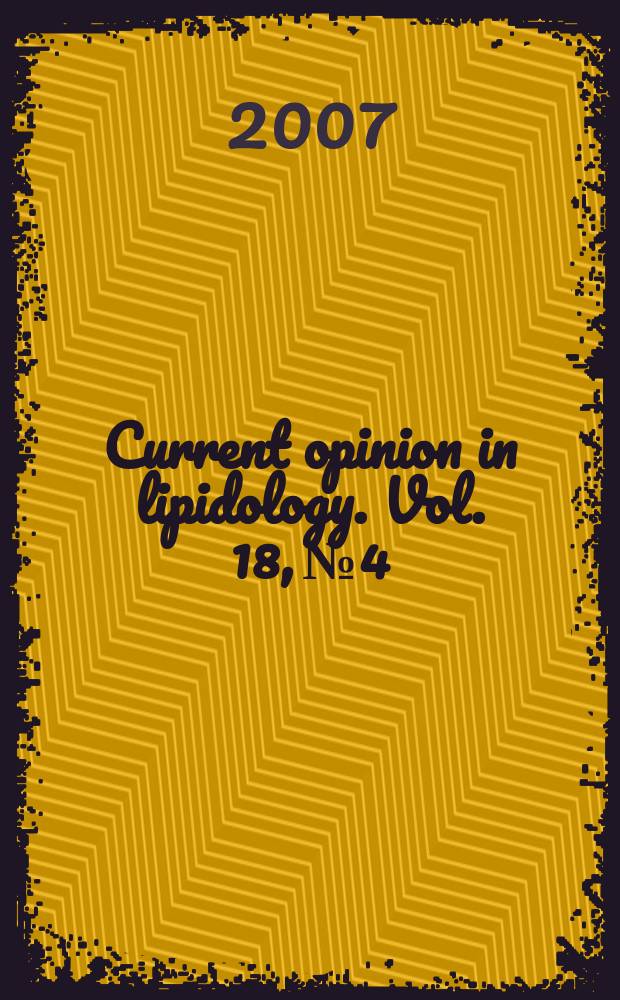 Current opinion in lipidology. Vol. 18, № 4