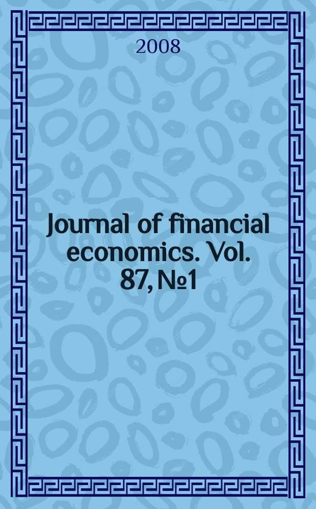 Journal of financial economics. Vol. 87, № 1