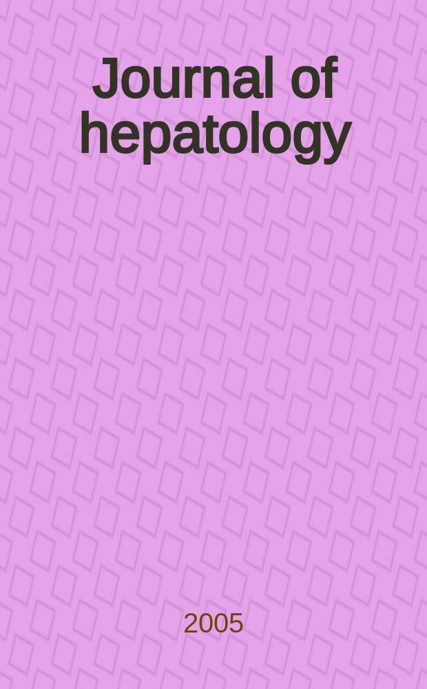 Journal of hepatology : The j. of the Europ. assoc. for the study of the liver. Vol.43, № 1