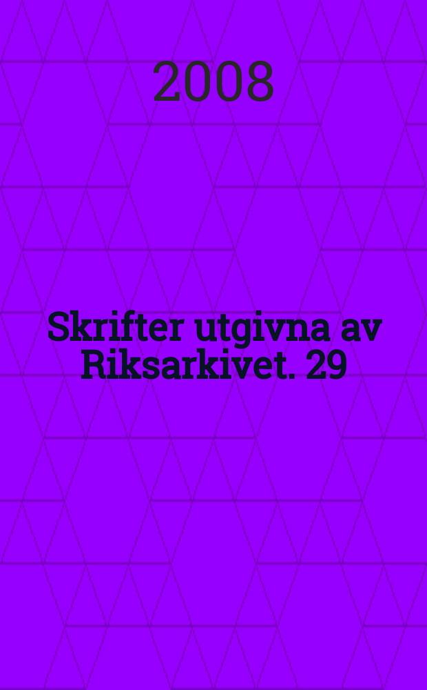 Skrifter utgivna av Riksarkivet. 29 : 1600-talets jordbrukslandskap