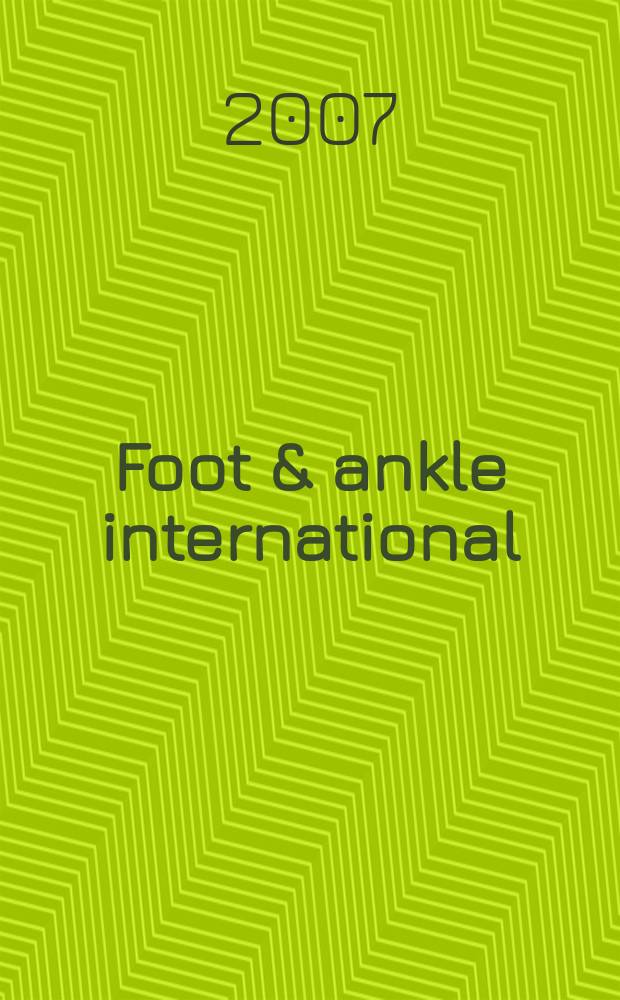 Foot & ankle international : Formerly Foot & ankle. Vol. 28, № 10