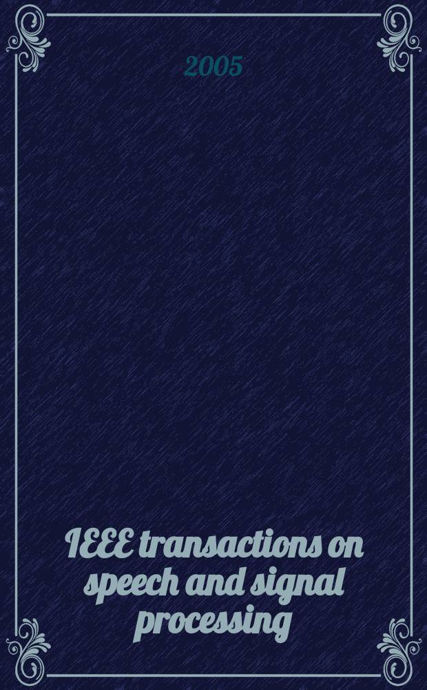 IEEE transactions on speech and signal processing : A publ. of the IEEE signal processing soc. Vol. 13, № 1