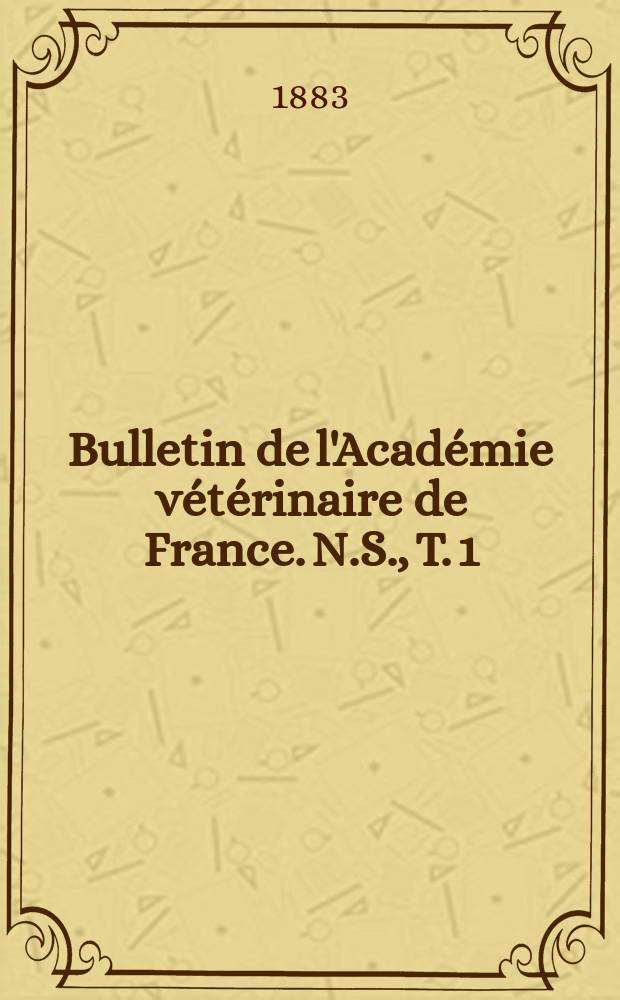 Bulletin de l'Académie vétérinaire de France. N.S., T. 1 (37)